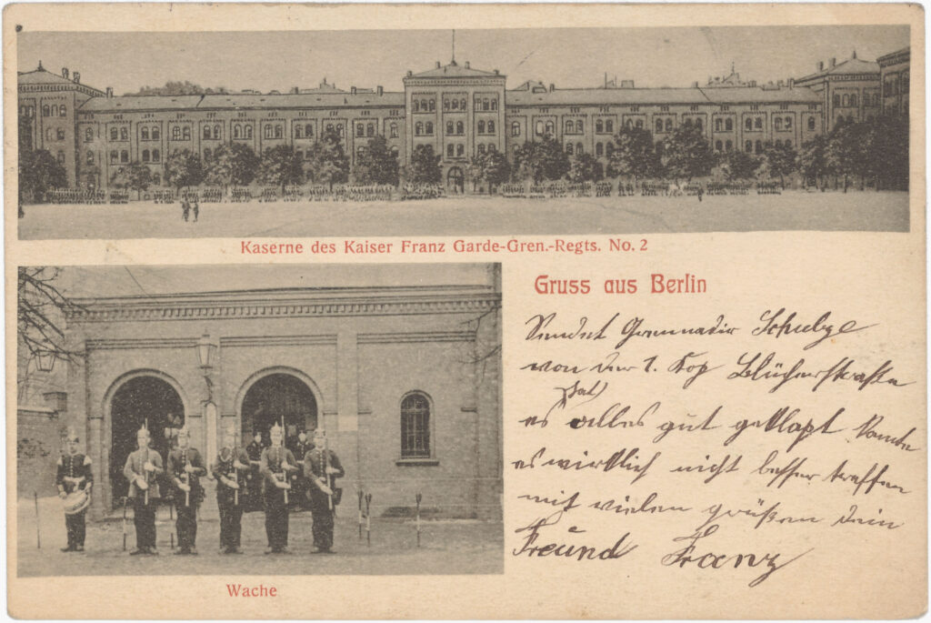 „(…) ich hatte das Soldatenleben mir schlechter vorgestellt“.Kaserne des Kaiser Franz Garde-Grenadier-Regiments Nr. 2 mit Wache, o.D. (verschickt 1910), SPP / FHXB 0617